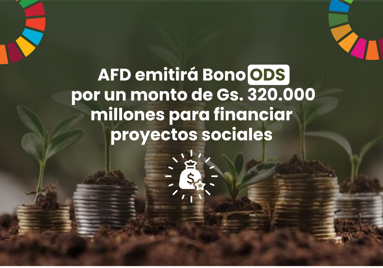AFD emitirá Bono ODS por un monto...